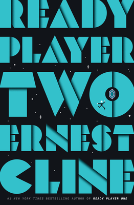 Ready Player Two: A Novel By Ernest Cline Cover Image
