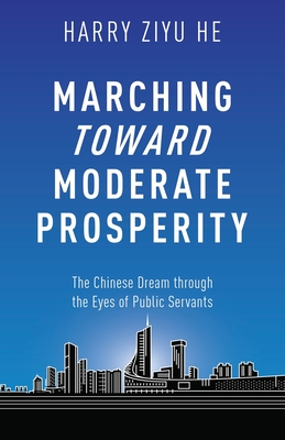 Marching Towards Moderate Prosperity: The Chinese Dream through the Eyes of Public Servants Cover Image