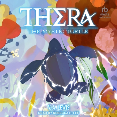 Thera the Mystic Turtle: A Litrpg Adventure Cover Image