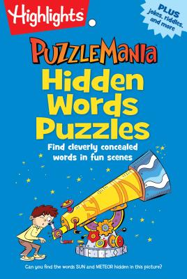 Hidden Words Puzzles: Find cleverly concealed words in fun scenes (Highlights Puzzlemania Puzzle Pads)