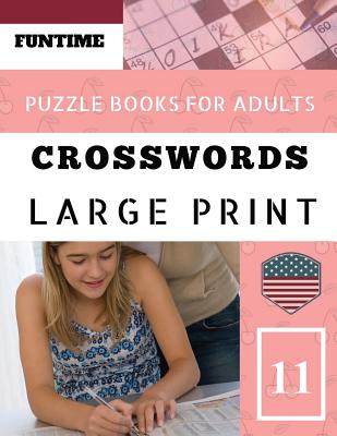 Crossword puzzle books for adults large print: Funtime Activity Book for Adults Large Print Hours of brain-boosting entertainment for adults and kids (Telegraph Daily Mail Quick Crossword Puzzle #11)