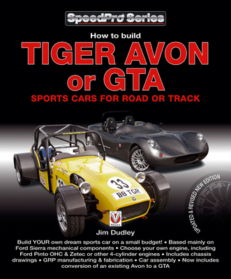 How to Build Tiger Avon or GTA Sports Cars for Road or Track:  Updated and Revised New Edition (SpeedPro Series) cover