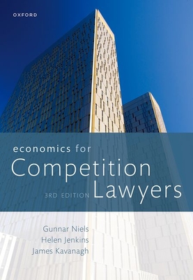 Economics for Competition Lawyers 3e By Gunnar Niels, Helen Jenkins, James Kavanagh Cover Image