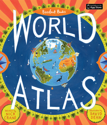Barefoot Books World Atlas [With Map] By Nick Crane, David Dean (Illustrator) Cover Image