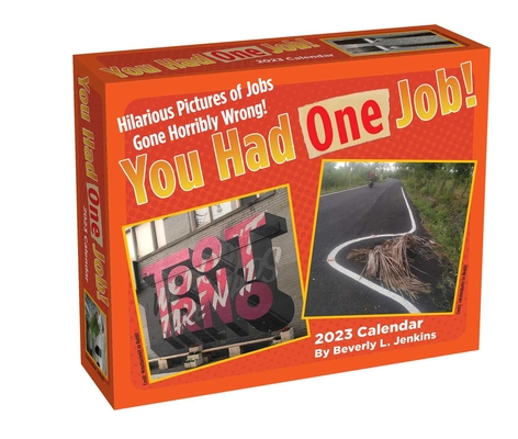 You Had One Job 2023 Day-to-Day Calendar (Calendar) | Main Point Books You Had One Job 2023 Day-to-Day Calendar (Calendar) | Main Point Books