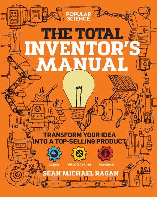 Total Inventor's Manual : Transform Your Idea into a Top-Selling Product Cover Image