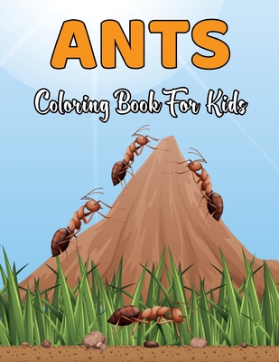 Ants Coloring Book for Kids: An Adults Ants Coloring Book For Kids Funny Ants Cartoon Shapes For Kids Ages 4-8 Volume-1 By Chad McMahan Cover Image