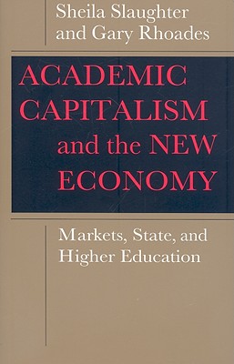 Cover for Academic Capitalism and the New Economy: Markets, State, and Higher Education