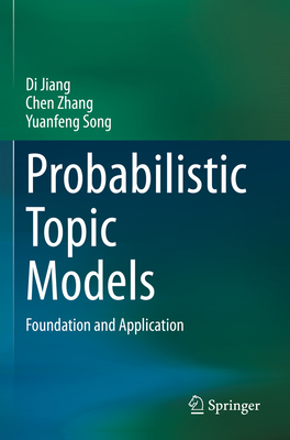 Probabilistic Topic Models: Foundation and Application Cover Image