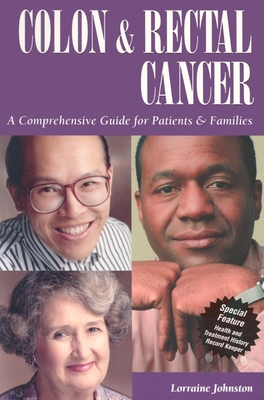 Colon & Rectal Cancer (Patient Centered Guides) By Lorraine Johnston Cover Image
