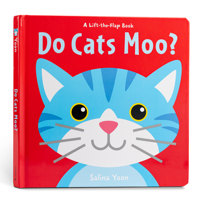 Do Cats Moo? (Lift-The-Flap Book) By Salina Yoon Cover Image