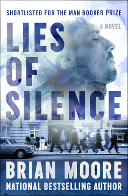 Lies of Silence By Brian Moore Cover Image