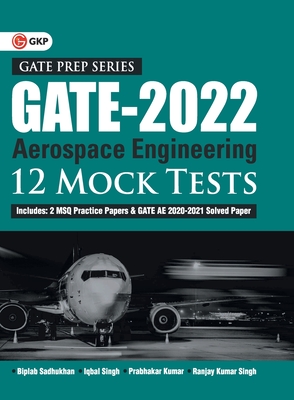 GATE 2022 - Aerospace Engineering - 12 Mock Tests by Biplab Sadhukhan, Iqbal singh, Prabhakar Kumar, Ranjay KR singh By Biplab Sadhukhan Cover Image