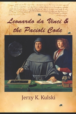 Leonardo da Vinci and the Pacioli Code (Leonardo Da Vinci - Artist #2)