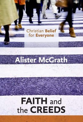 Christian Belief for Everyone: Faith and the Creeds Cover Image