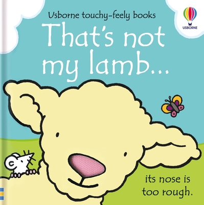 That's not my lamb... (THAT'S NOT MYï¿½) By Fiona Watt, Rachel Wells (Illustrator) Cover Image