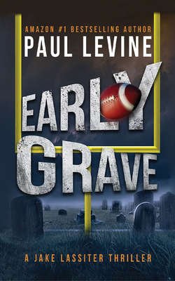 Early Grave (Jake Lassiter Legal Thrillers #12) Cover Image