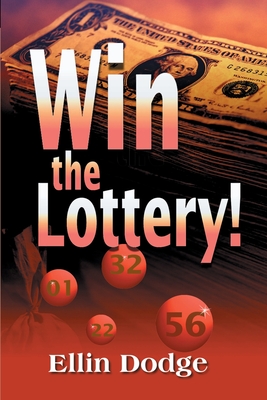 Win the Lottery!: How to Pick Your Personal Lucky Numbers Cover Image