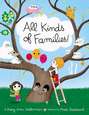 All Kinds of Families! By Mary Ann Hoberman, Marc Boutavant (Illustrator) Cover Image