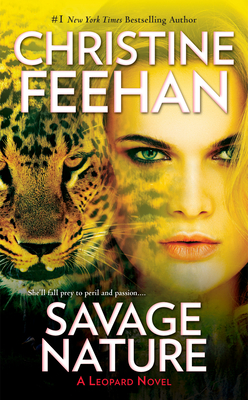 Savage Nature (A Leopard Novel #5) By Christine Feehan Cover Image