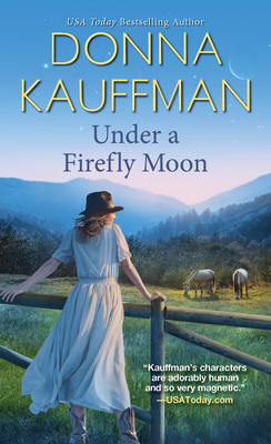 Under a Firefly Moon (Firefly Lake #1) By Donna Kauffman Cover Image