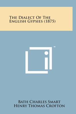 The Dialect of the English Gypsies (1875) Cover Image