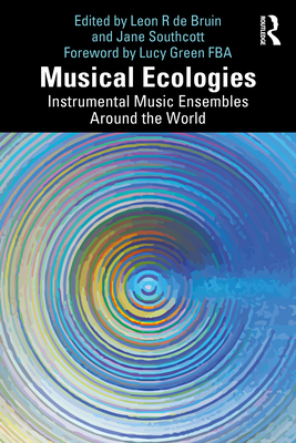 Musical Ecologies: Instrumental Music Ensembles Around the World Cover Image