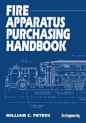 Fire Apparatus Purchasing Handbook By William C. Peters Cover Image
