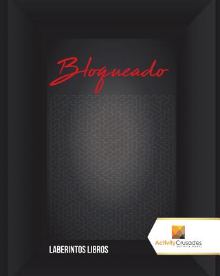 Bloqueado: Laberintos Libros Cover Image