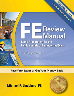PPI FE Review Manual: Rapid Preparation for the Fundamentals of Engineering Exam, 3rd Edition – A Comprehensive Preparation Guide for the FE Exam Cover Image