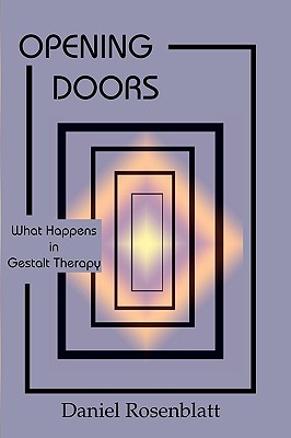 Opening Doors: What Happens in Gestalt Therapy By Daniel Rosenblatt Cover Image