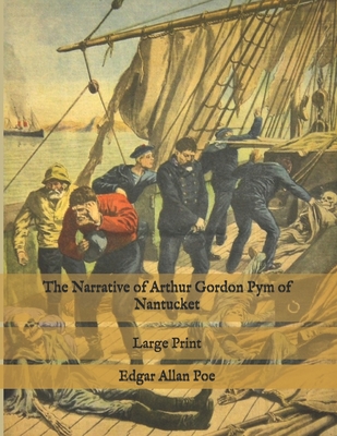 The Narrative of Arthur Gordon Pym of Nantucket