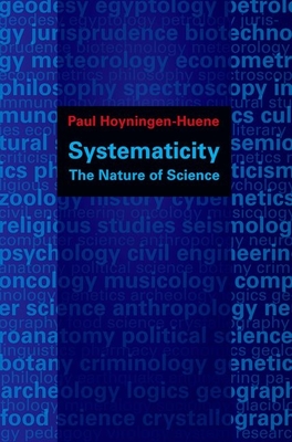 Systematicity: The Nature of Science (Oxford Studies in Philosophy of Science)