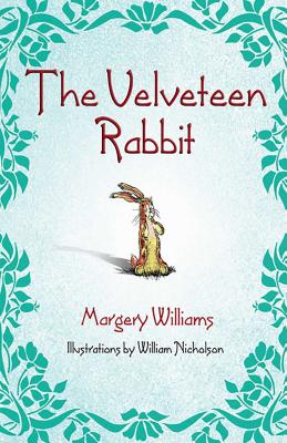 The Velveteen Rabbit By Margery Williams Cover Image