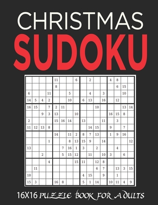 16X16 Christmas Sudoku: Stocking Stuffers For Men, Kids And Women: Christmas Sudoku Puzzles: Easy Sudoku Puzzles Holiday Gifts And Sudoku Stoc By Bridget Puzzle Books Cover Image