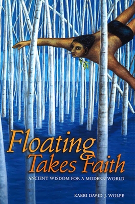 Floating Takes Faith By Rabbi David J. Wolpe Cover Image