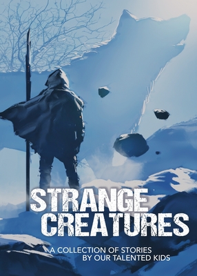 Strange Creatures By Karen Hughes (Compiled by) Cover Image