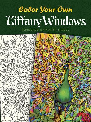Color Your Own Tiffany Windows (Dover Art Masterpieces to Color)