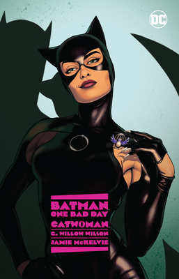 Batman: One Bad Day: Catwoman By G. Willow Wilson, Jamie McKelvie (Illustrator) Cover Image
