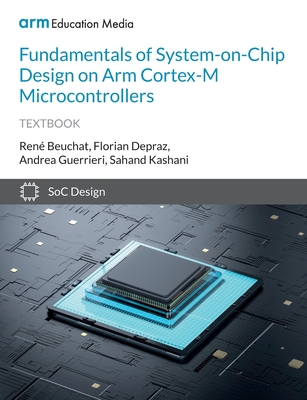 Fundamentals of System-on-Chip Design on Arm Cortex-M Microcontrollers Cover Image