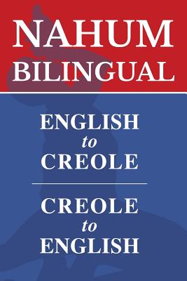 Nahum Bilingual: English-Creole, Creole-English