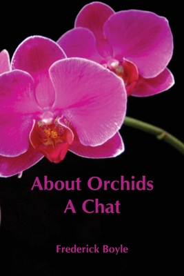 About Orchids: A Chat By Frederick Boyle Cover Image