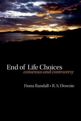 End of Life Choices: Consensus and Controversy Cover Image