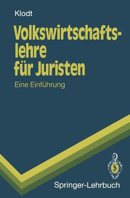 Volkswirtschaftslehre Für Juristen: Eine Einführung (Springer-Lehrbuch) Cover Image