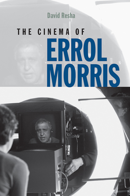 The Cinema of Errol Morris (Wesleyan Film) By David Resha Cover Image