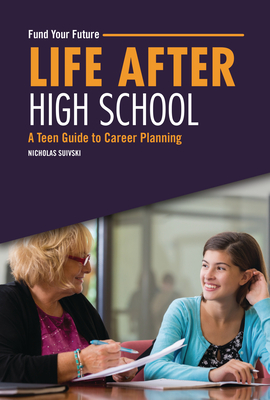 Life After High School: A Teen Guide to Career Planning Cover Image