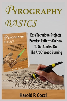 The Beginner Wood Burning Guide: How To Get Started With