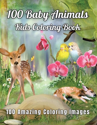 100 Baby Animals Kids Coloring Book 100 Amazing Coloring Images: 100 Funny  Animals. Easy Coloring Pages For Preschool and Kindergarten. (Big Coloring  (Paperback) | Hooked