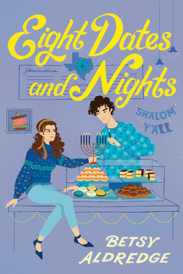 Eight Dates and Nights: A Hanukkah Romance By Betsy Aldredge Cover Image