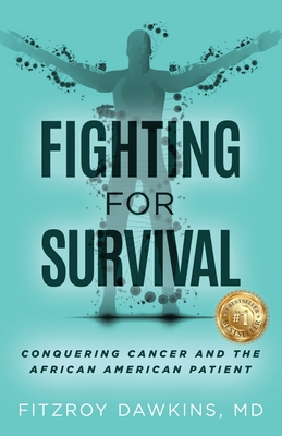 Fighting for Survival: Conquering Cancer and the African American Patient Cover Image